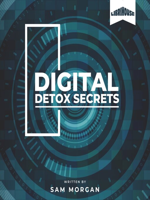 Title details for Digital Detox Secrets by Sam Morgan - Available